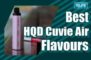 Best HQD Cuvie Air Flavours Display