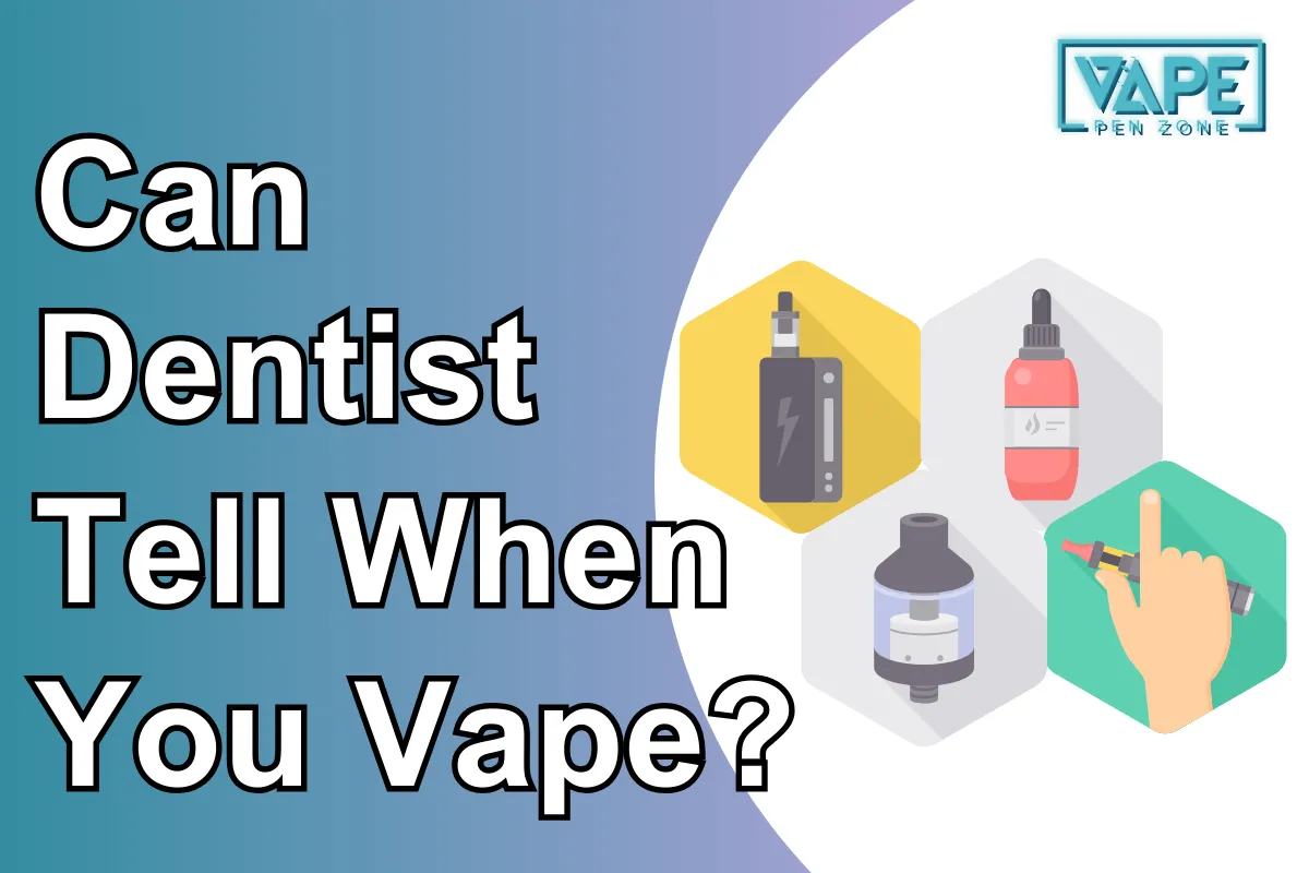Can Dentist Tell When You Vape