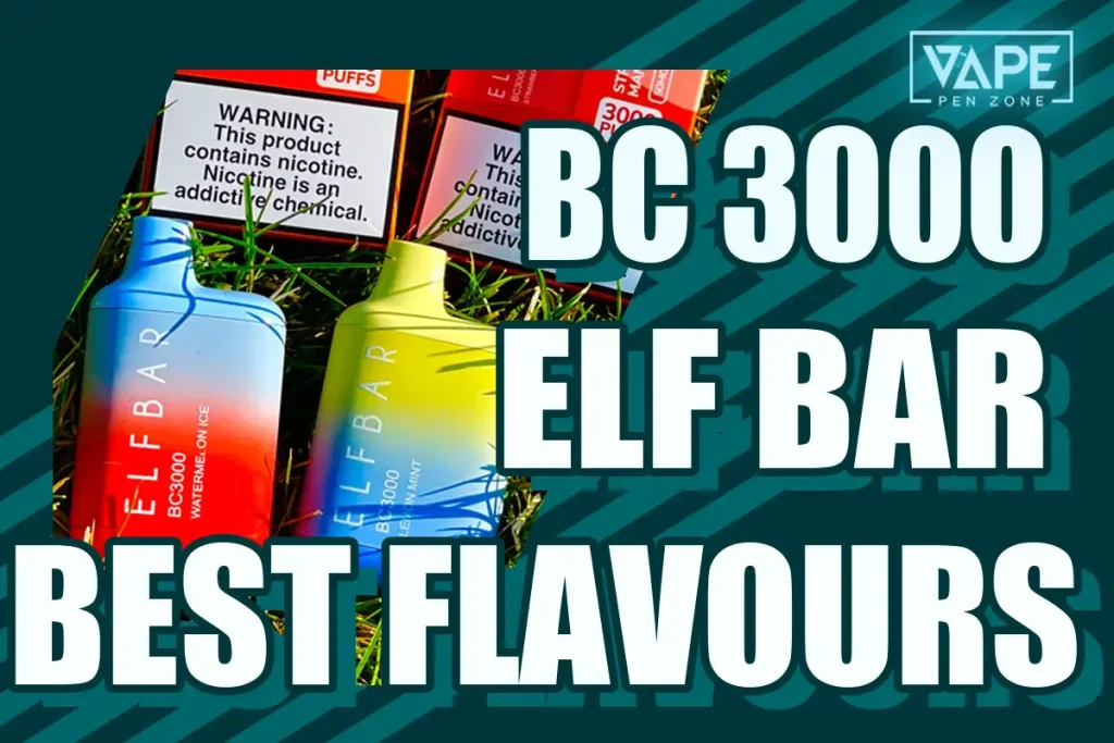 Elf Bar 3000 Best Flavours In 2023