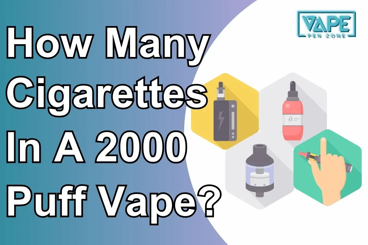 How Many Cigarettes In A 2000 Puff Vape