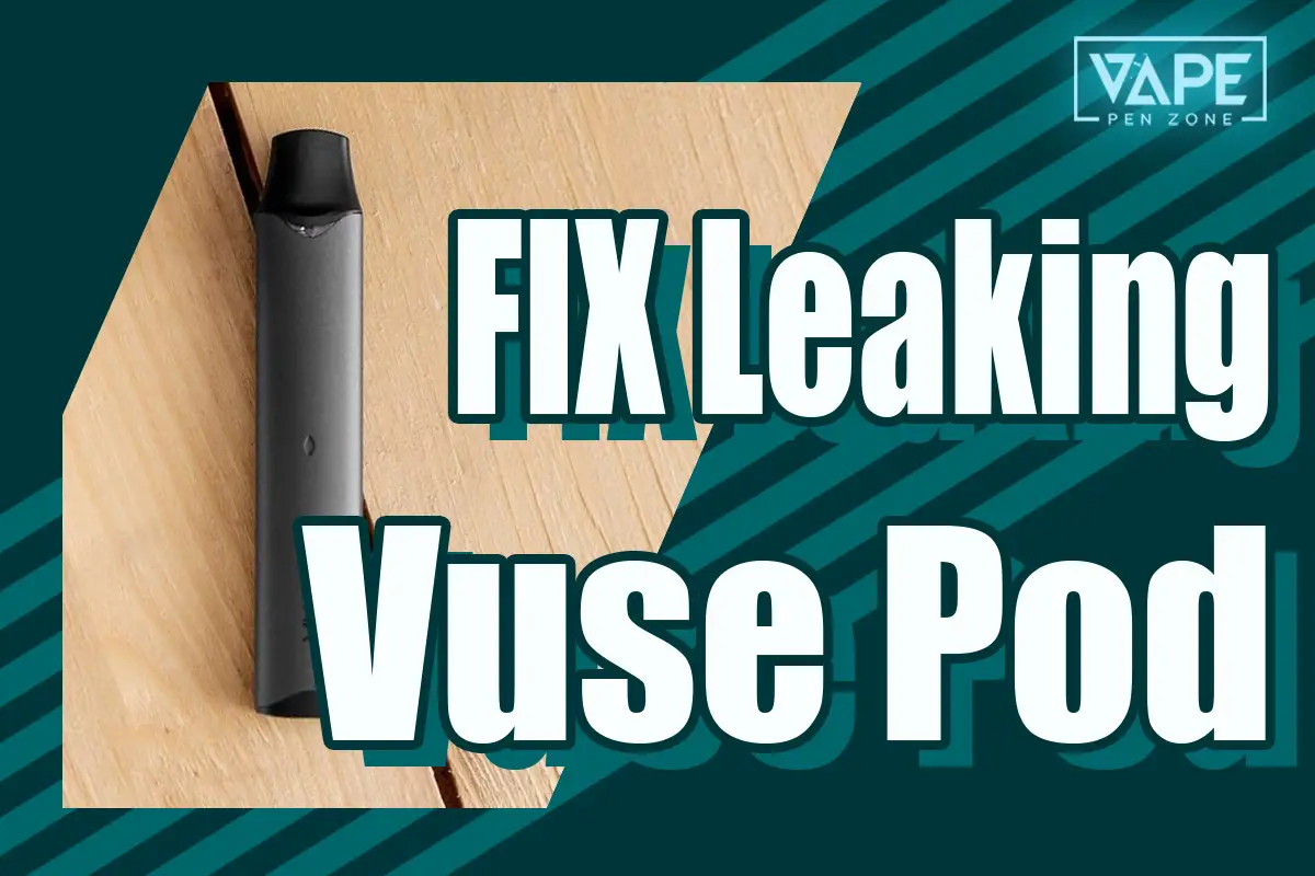 how to fix a leaking Vuse pod