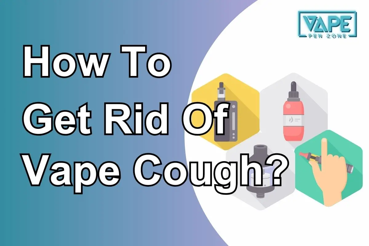 How To Get Rid Of Vape Cough