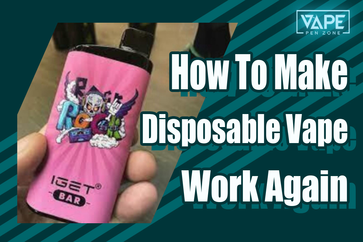 how to make a disposable vape work after it dies