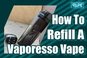 How To Refill A Vaporesso Vape Display