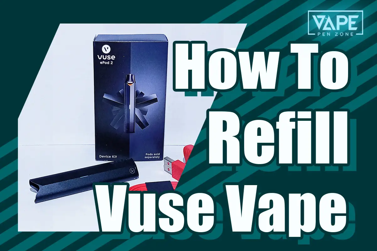 how to refill a Vuse