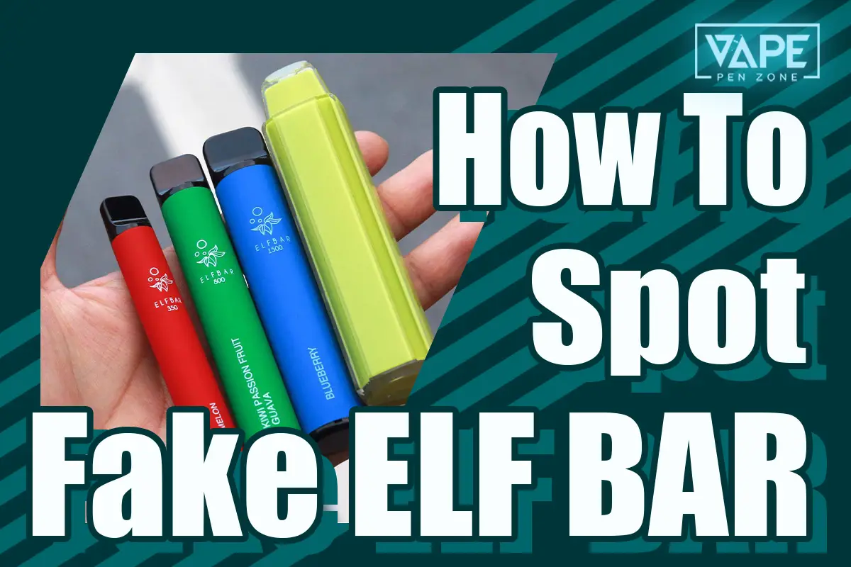 How To Spot A Fake Elf Bar