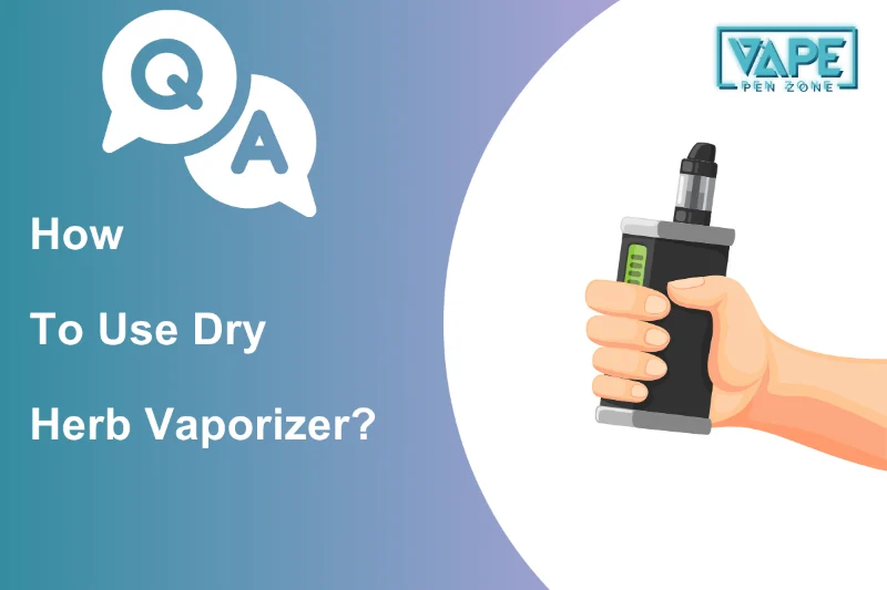 How To Use Dry Herb Vaporizer Thumbnail