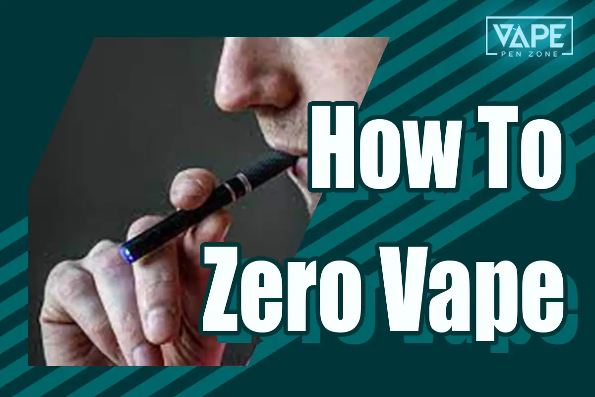 how to zero vape