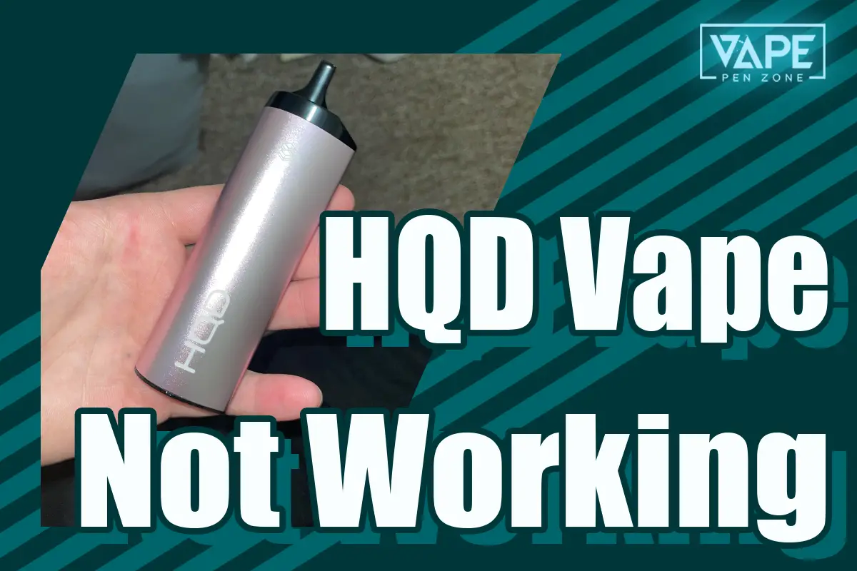 HQD Vape Not Working