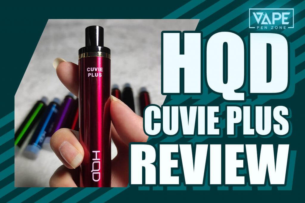 HQD Vape Review: Cuvie Plus