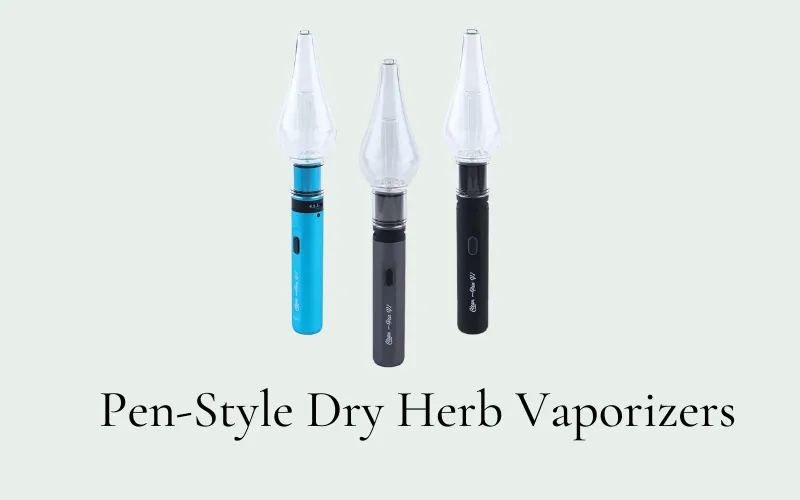 Pen-Style Dry Herb Vaporizers