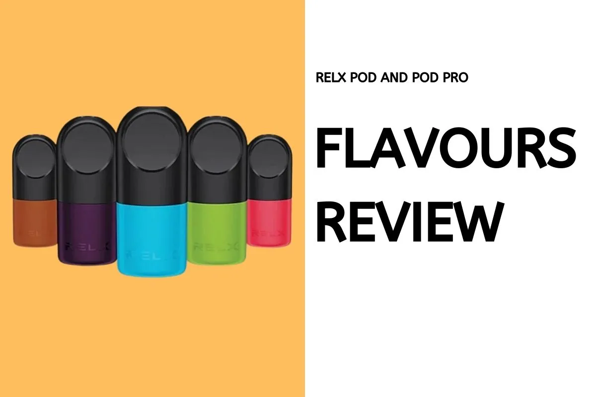 Relx Flavours Review: Ultimate Guide To 41 Flavours RELX Infinity Pods flavour review