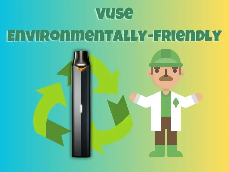 Vuse vape instructions environmentally friendly