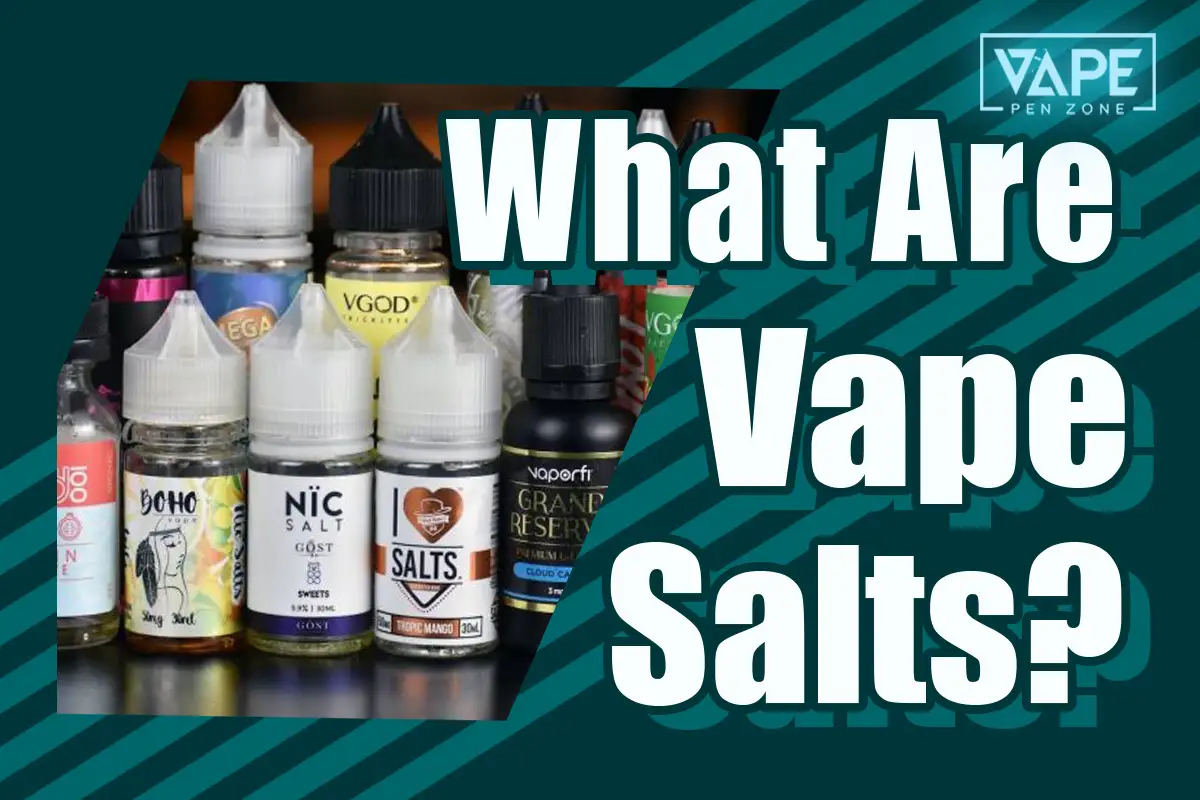 What are vape salts