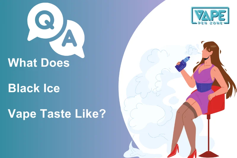 What Does Black Ice Vape Taste Like Thumbnail
