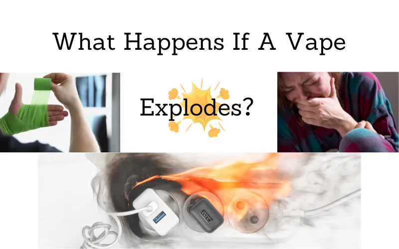 What Happens If A Vape Explodes