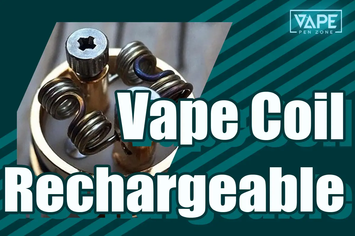 What Is A Rechargeable Vape Coil
