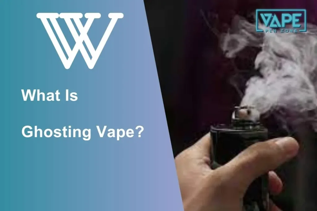 what is ghosting vape