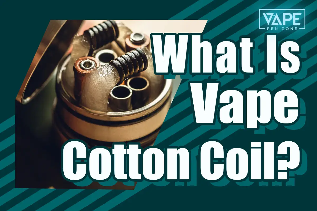 What is vape cotton coil