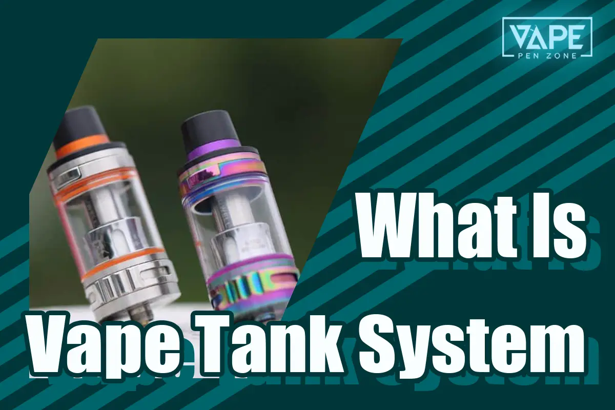What Is Vape Tank System Display
