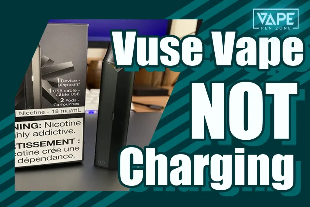 why Vuse Vape not charging